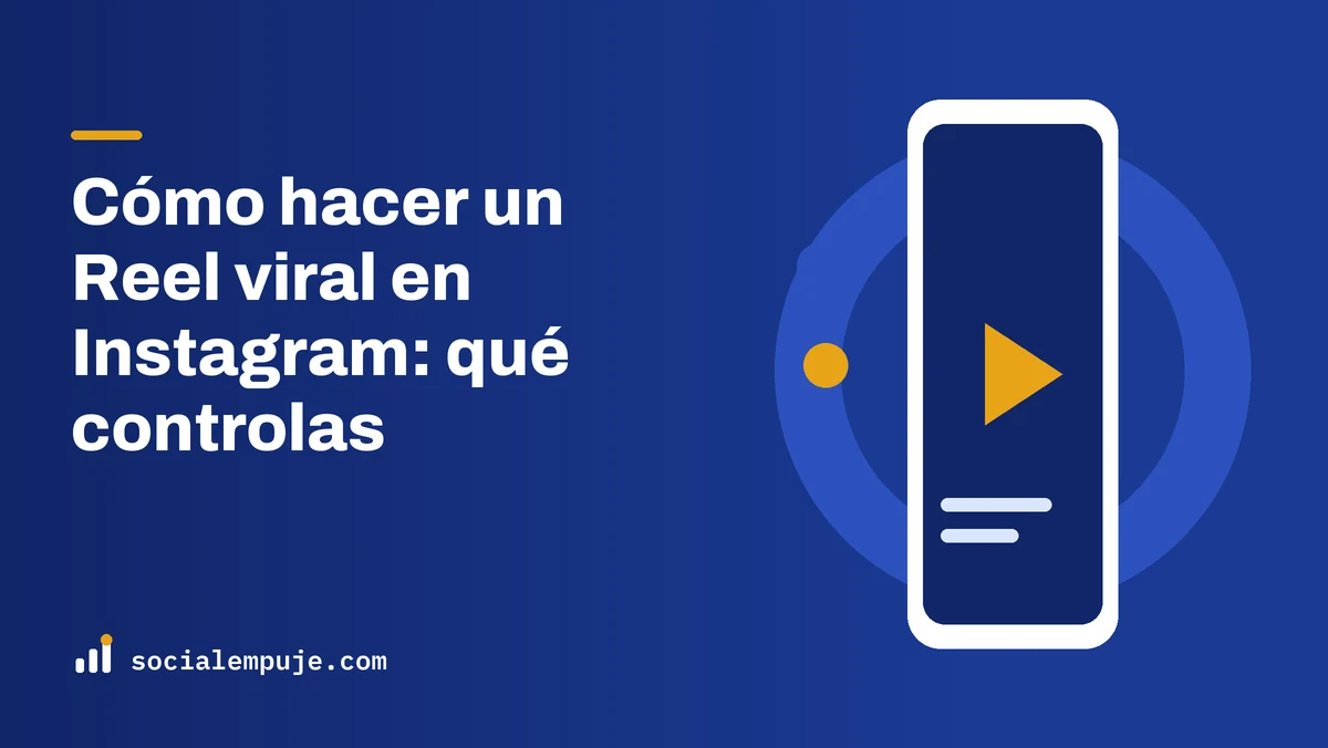 Portada de SocialEmpuje con el título «Cómo hacer un Reel viral en Instagram: qué controlas»