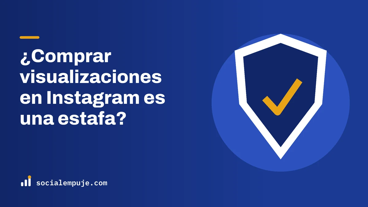 Portada de SocialEmpuje con el título «¿Comprar visualizaciones en Instagram es una estafa?»