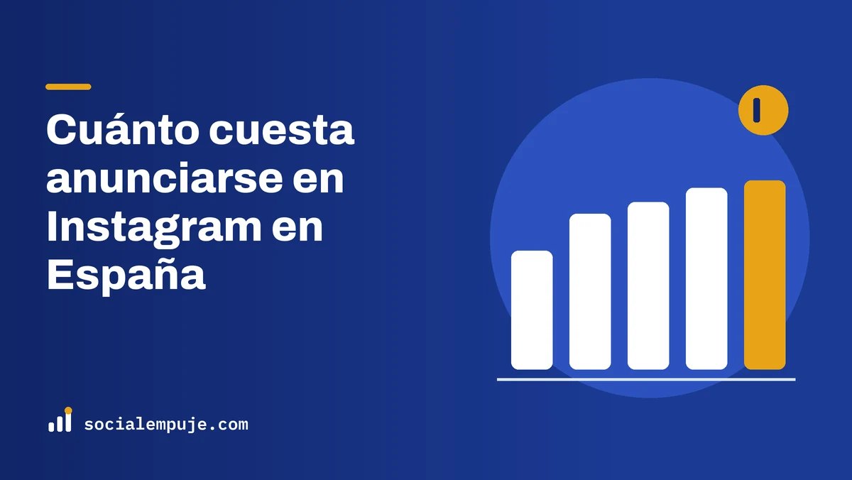 Portada de SocialEmpuje con el título «Cuánto cuesta anunciarse en Instagram en España»
