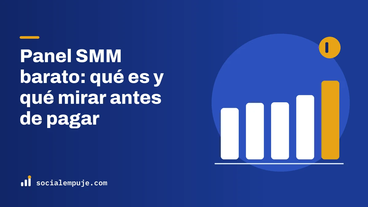 Portada de SocialEmpuje con el título «Panel SMM barato: qué es y qué mirar antes de pagar»