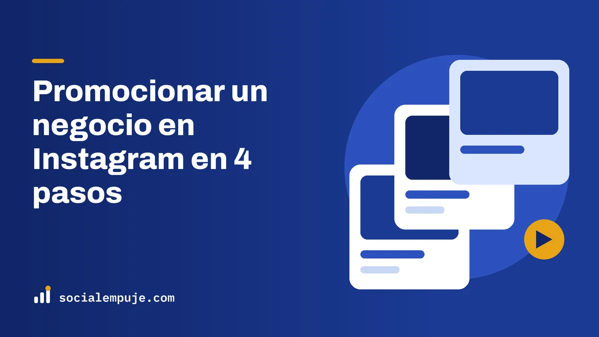 Portada de SocialEmpuje con el título «Promocionar un negocio en Instagram en 4 pasos»