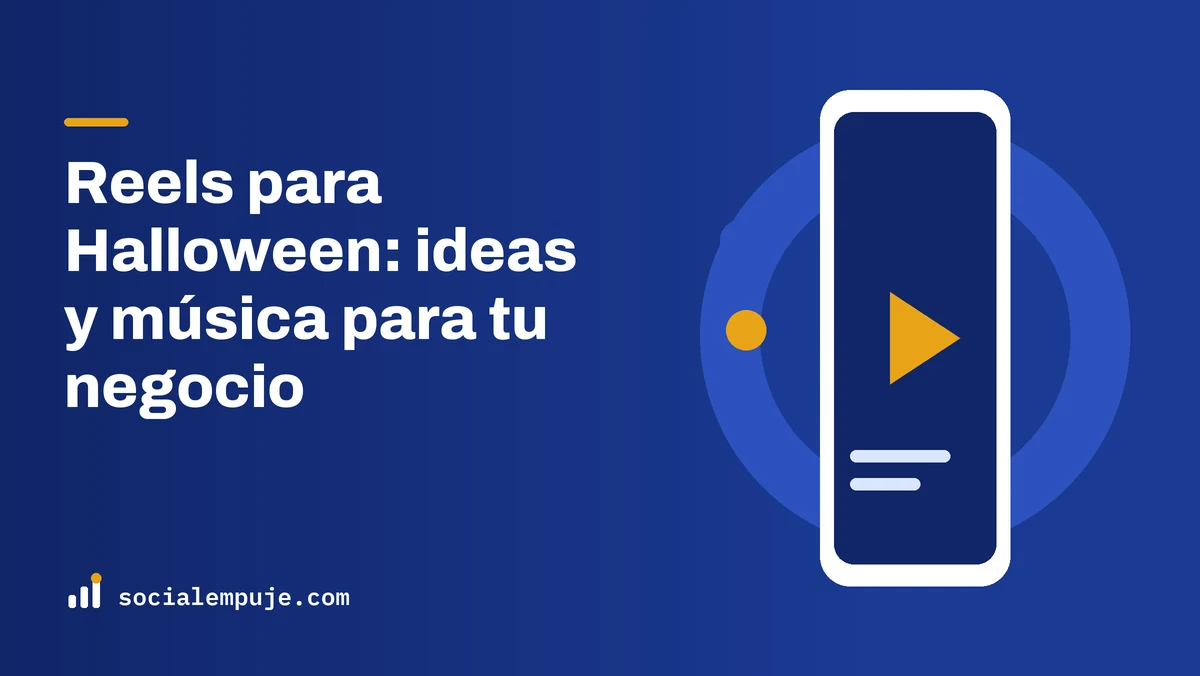 Portada de SocialEmpuje con el título «Reels para Halloween: ideas y música para tu negocio»